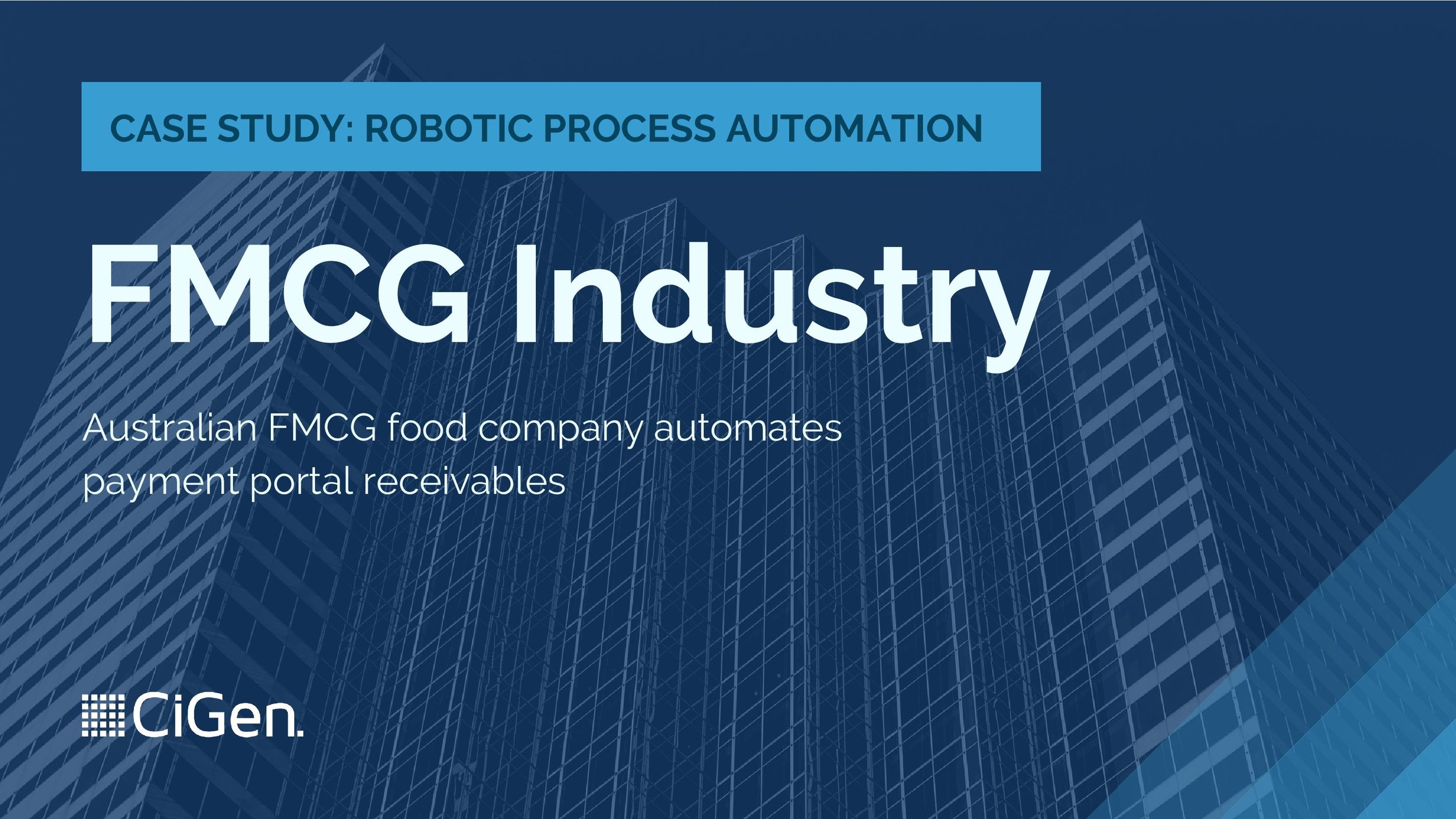 CiGen-robotic-process-automation-RPA-Australia-case-study-FMCG-food-company-automates-payment-portal-receivables-page-001.jpg